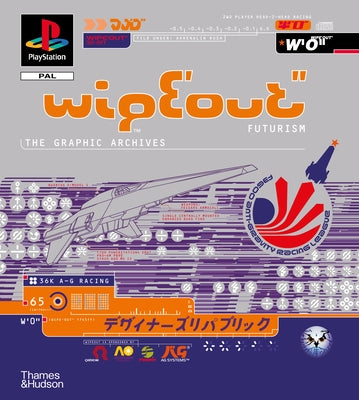 Wipeout Futurism: The Graphic Archives by Harris, Duncan