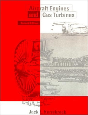 Aircraft Engines and Gas Turbines, second edition by Kerrebrock, Jack L.