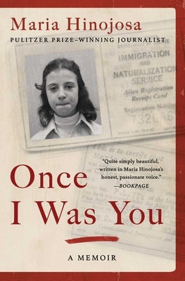 Once I Was You: A Memoir by Hinojosa, Maria