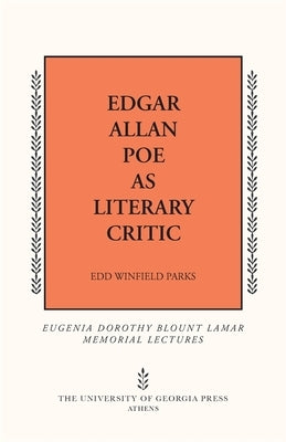 Edgar Allan Poe as Literary Critic by Parks, Edd Winfield