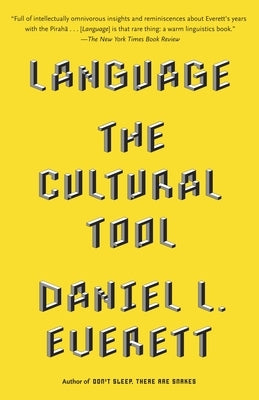 Language: The Cultural Tool by Everett, Daniel L.