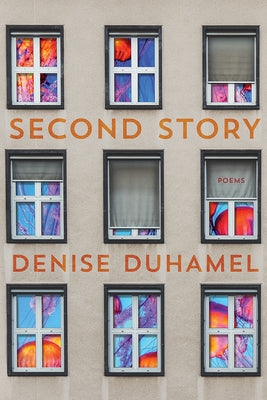 Second Story: Poems by Duhamel, Denise