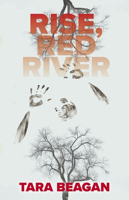 Rise, Red River by Beagan, Tara