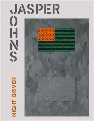 Jasper Johns: Night Driver by Johns, Jasper