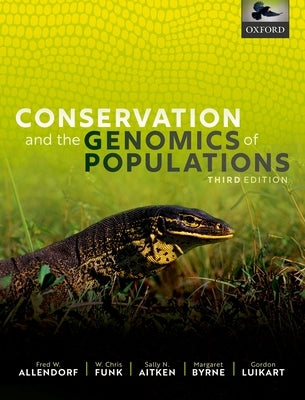 Conservation and the Genomics of Populations by Allendorf, Fred W.