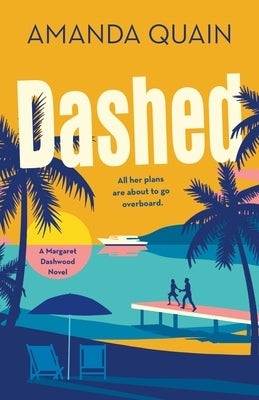 Dashed: A Margaret Dashwood Novel by Quain, Amanda