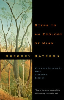 Steps to an Ecology of Mind by Bateson, Gregory