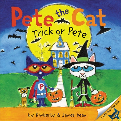 Pete the Cat: Trick or Pete: A Halloween Book for Kids by Dean, James