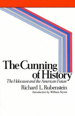 The Cunning of History by Rubenstein, Richard L.