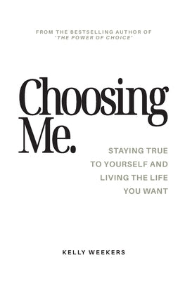 Choosing Me by Weekers, Kelly