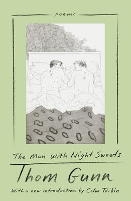 The Man with Night Sweats: Poems by Gunn, Thom