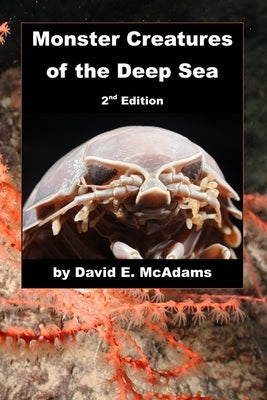 Monster Creatures of the Deep Sea by McAdams, David E.