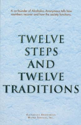 Twelve Steps and Twelve Traditions Trade Edition by Alcoholics Anonymous World Services Inc