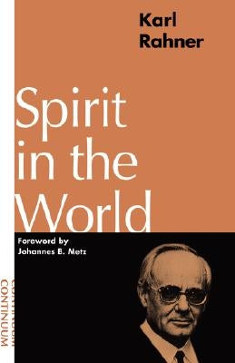 Spirit in the World by Rahner, Karl