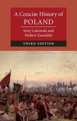 A Concise History of Poland by Lukowski, Jerzy