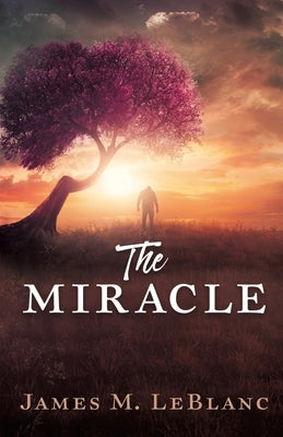 The Miracle by LeBlanc, James M.