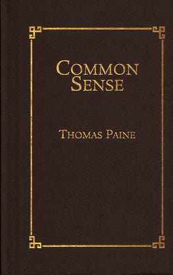 Common Sense by Paine, Thomas