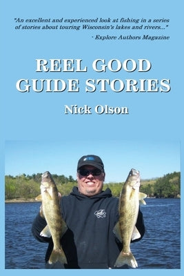 Reel Good Guide Stories by Olson, Nick