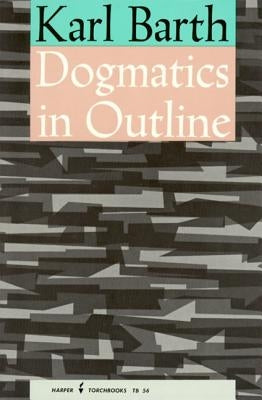 Dogmatics in Outline by Barth, Karl