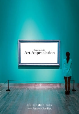 Readings in Art Appreciation by Svedlow, Andrew Jay