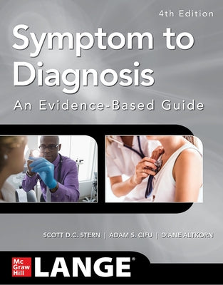 Symptom to Diagnosis an Evidence Based Guide, Fourth Edition by Stern, Scott D. C.