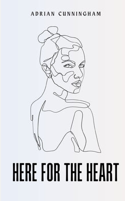 Here for the Heart by Cunningham, Adrian