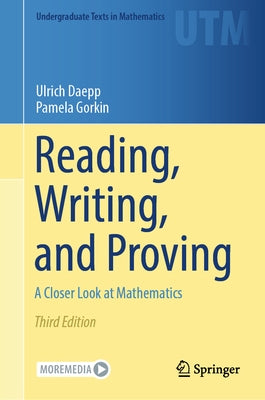 Reading, Writing, and Proving: A Closer Look at Mathematics by Daepp, Ulrich