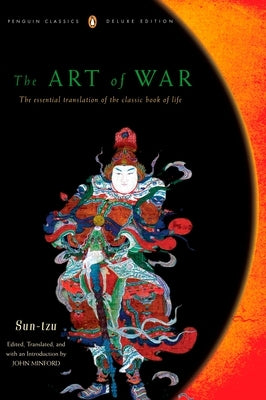 The Art of War: The Essential Translation of the Classic Book of Life (Penguin Classics Deluxe Edition) by Sun-Tzu