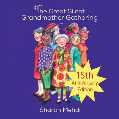 The Great Silent Grandmother Gathering by Mehdi, Sharon