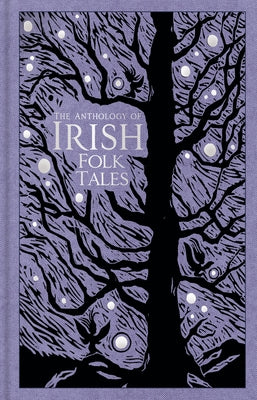 The Anthology of Irish Folk Tales by History Press Uk