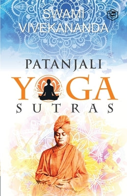 Patanjali's Yoga Sutras by Vivekananda, Swami