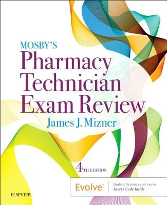 Mosby's Pharmacy Technician Exam Review by Mizner, James J.