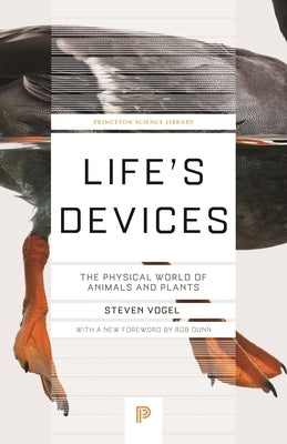 Life's Devices: The Physical World of Animals and Plants by Vogel, Steven
