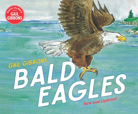 Bald Eagles by Gibbons, Gail