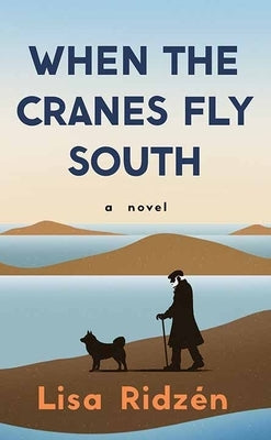 When the Cranes Fly South by Ridzen, Lisa
