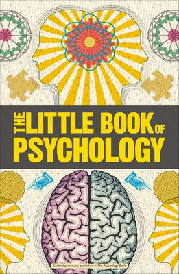 Big Ideas: The Little Book of Psychology by DK