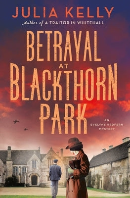 Betrayal at Blackthorn Park: An Evelyne Redfern Mystery by Kelly, Julia