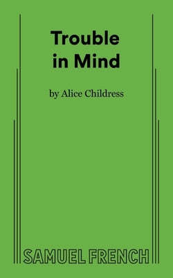 Trouble in Mind by Childress, Alice
