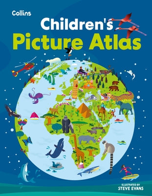 Children's Picture Atlas: Ideal Way for Kids to Learn More about the World by Evans, Steve