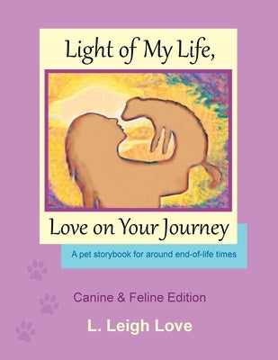 Light of My Life, Love on Your Journey by Love, L. Leigh