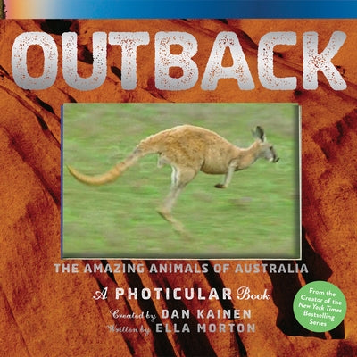 Outback: The Amazing Animals of Australia: A Photicular Book by Kainen, Dan