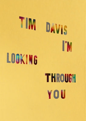 Tim Davis: I'm Looking Through You by Davis, Tim