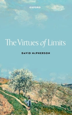 The Virtues of Limits by McPherson, David