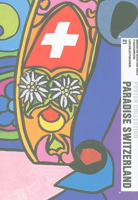 Paradise Switzerland: Poster Collection 21 by M&#195;&#188;ller, Lars