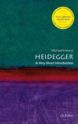 Heidegger: A Very Short Introduction by Inwood, Michael