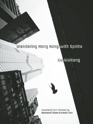 Wandering Hong Kong with Spirits by Liu, Waitong