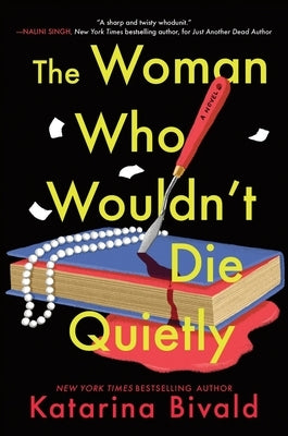 The Woman Who Wouldn't Die Quietly by Bivald, Katarina