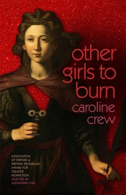 Other Girls to Burn by Crew, Caroline