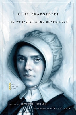 The Works of Anne Bradstreet by Bradstreet, Anne