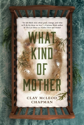 What Kind of Mother by Chapman, Clay McLeod